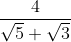 \frac{4}{\sqrt{5}+\sqrt{3}}